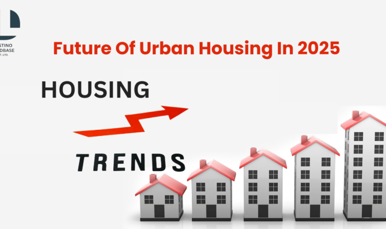 Future of Urban Housing in 2025