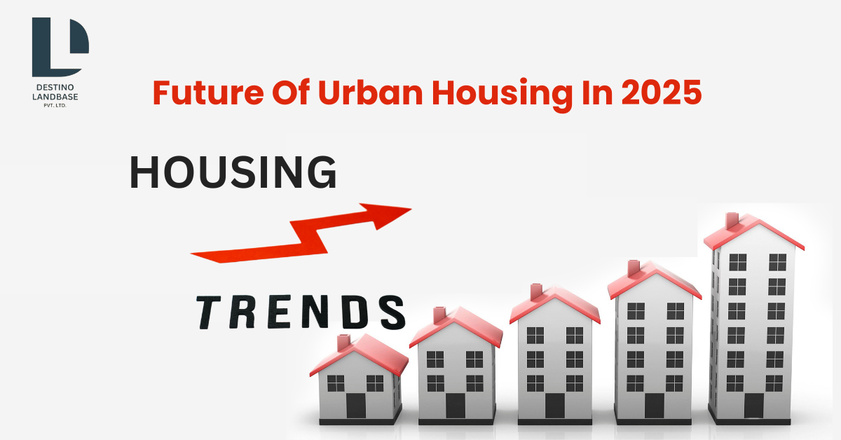 Future of Urban Housing in 2025